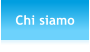 Chi siamo