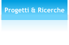 Progetti & Ricerche