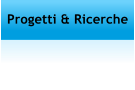 Progetti & Ricerche