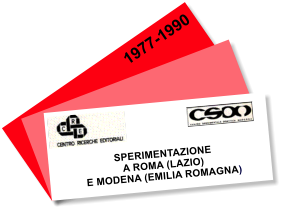 SPERIMENTAZIONE  A ROMA (LAZIO) E MODENA (EMILIA ROMAGNA)   1977-1990