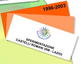 SPERIMENTAZIONE  CASTELLI ROMANI (RM - LAZIO)   1996-2003