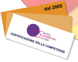 CERTIFICAZIONE DELLE COMPETENZE   dal 2005