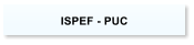 ISPEF - PUC